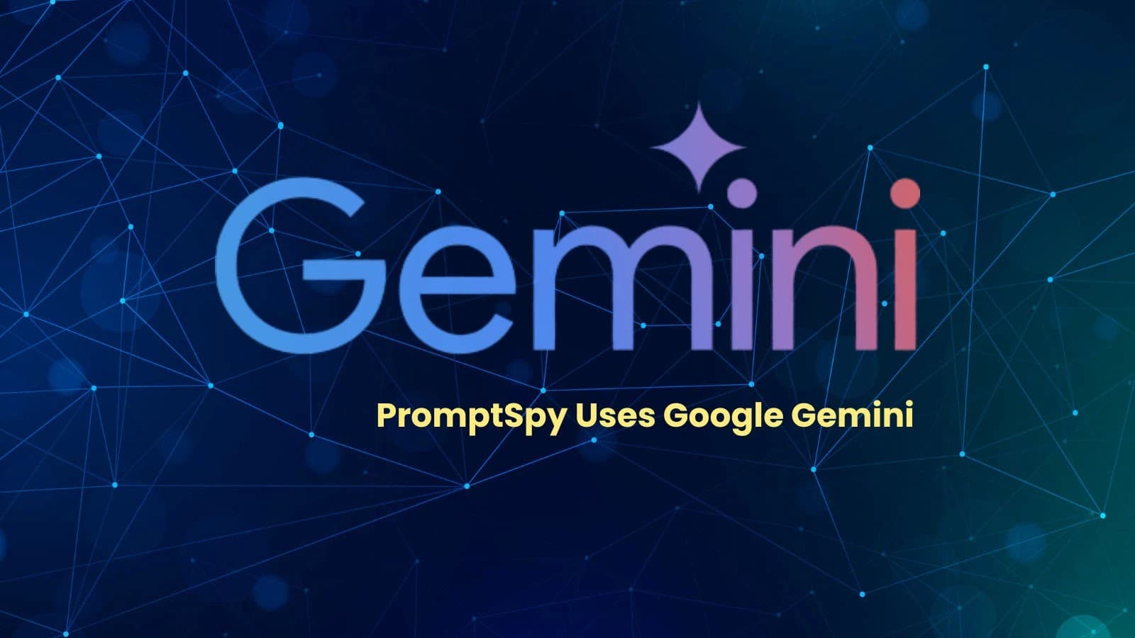 New AI Malware ‘PromptSpy’ Uses Google’s Gemini For Android Attacks
