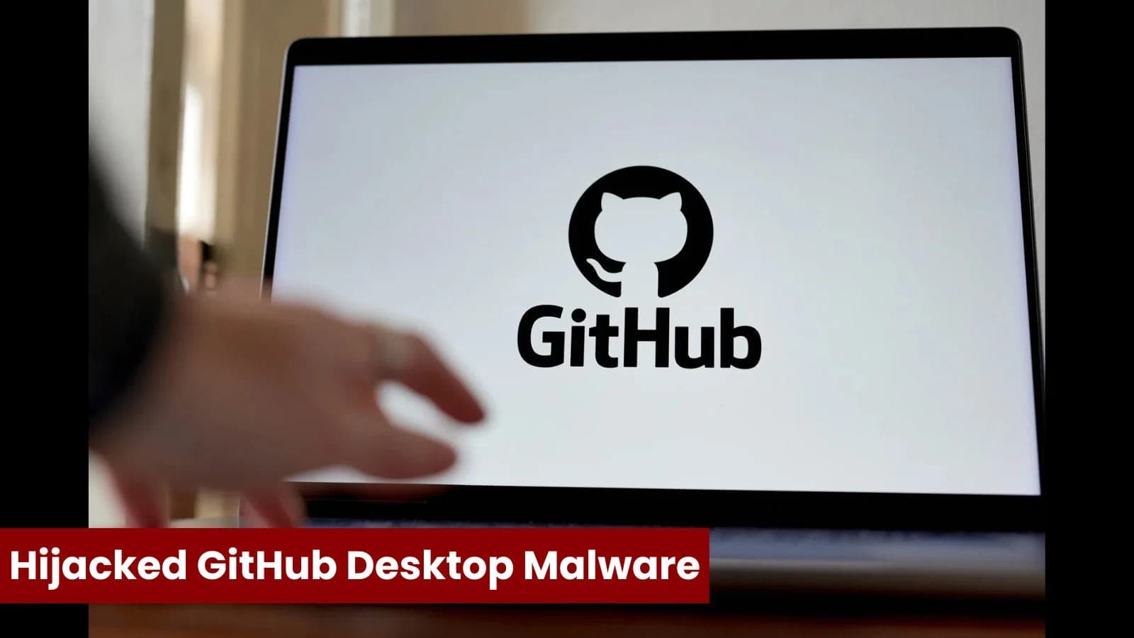 Supply Chain Nightmare: Hackers Hijack GitHub Desktop To Distribute Trojans As Legit Updates