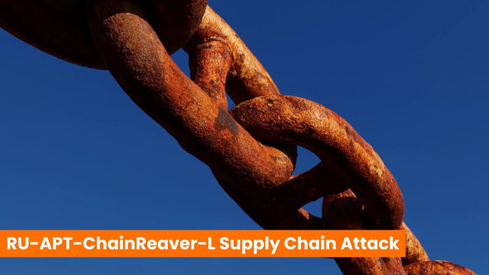 RU-APT-ChainReaver-L Hijacks Trusted Sites, GitHub In Supply Chain Attack