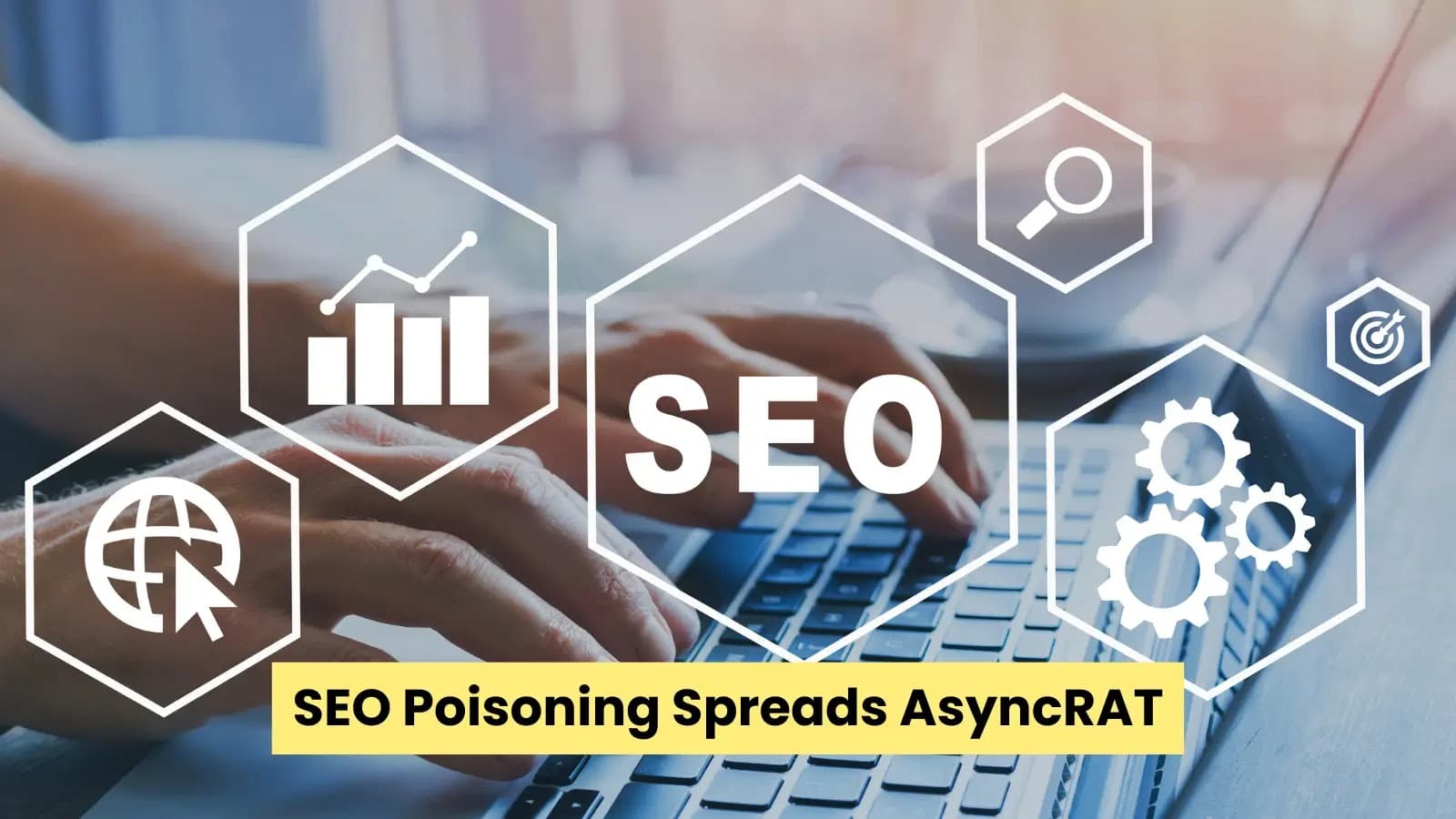 SEO Poisoning Campaign Impersonates 2025 Popular Apps To Spread AsyncRAT