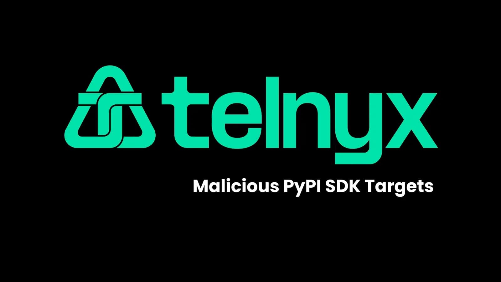 Malicious Telnyx Python Package On PyPI Targets Developer Credentials