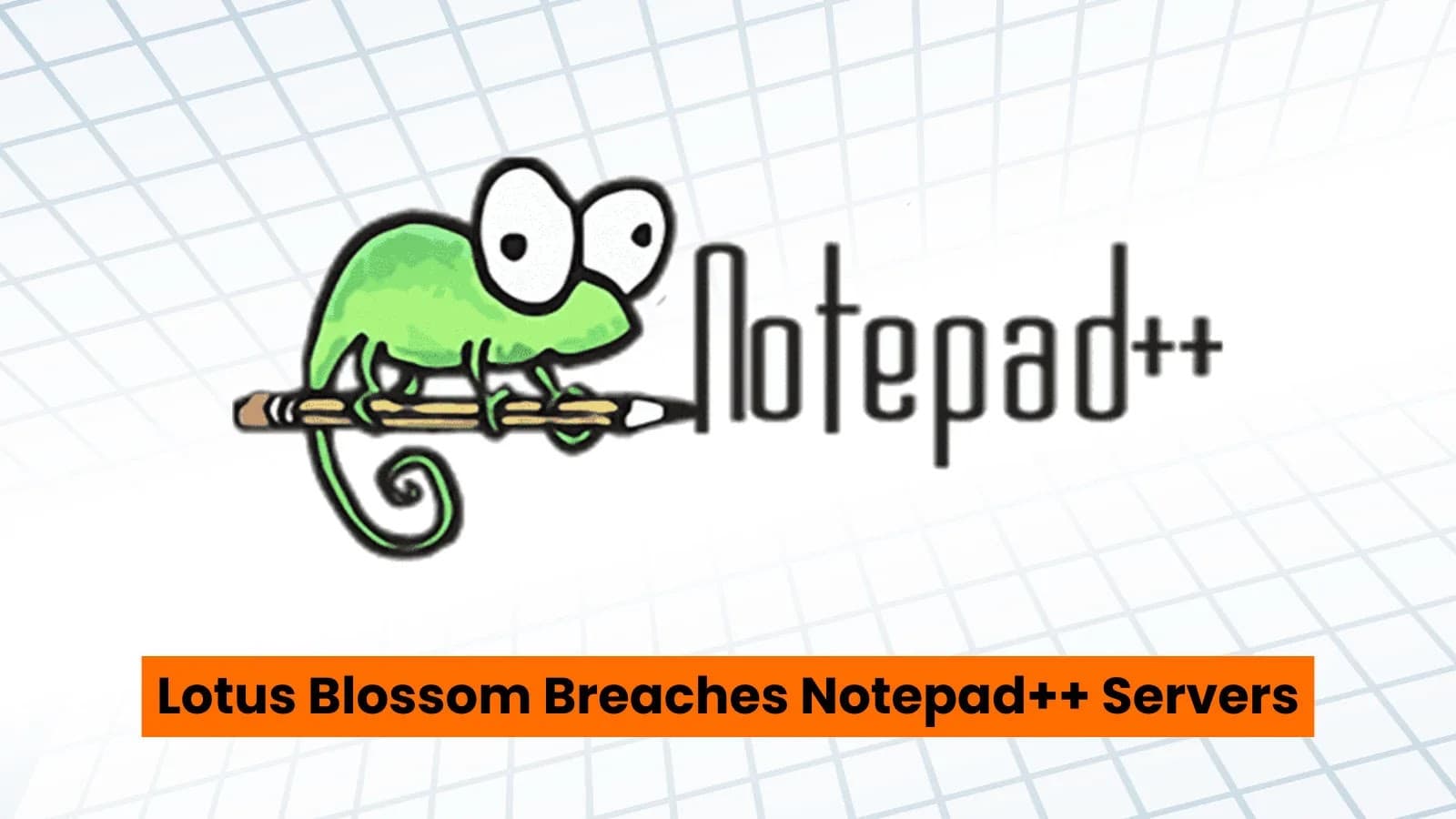 Lotus Blossom Hackers Breach Notepad++ Hosting Infrastructure