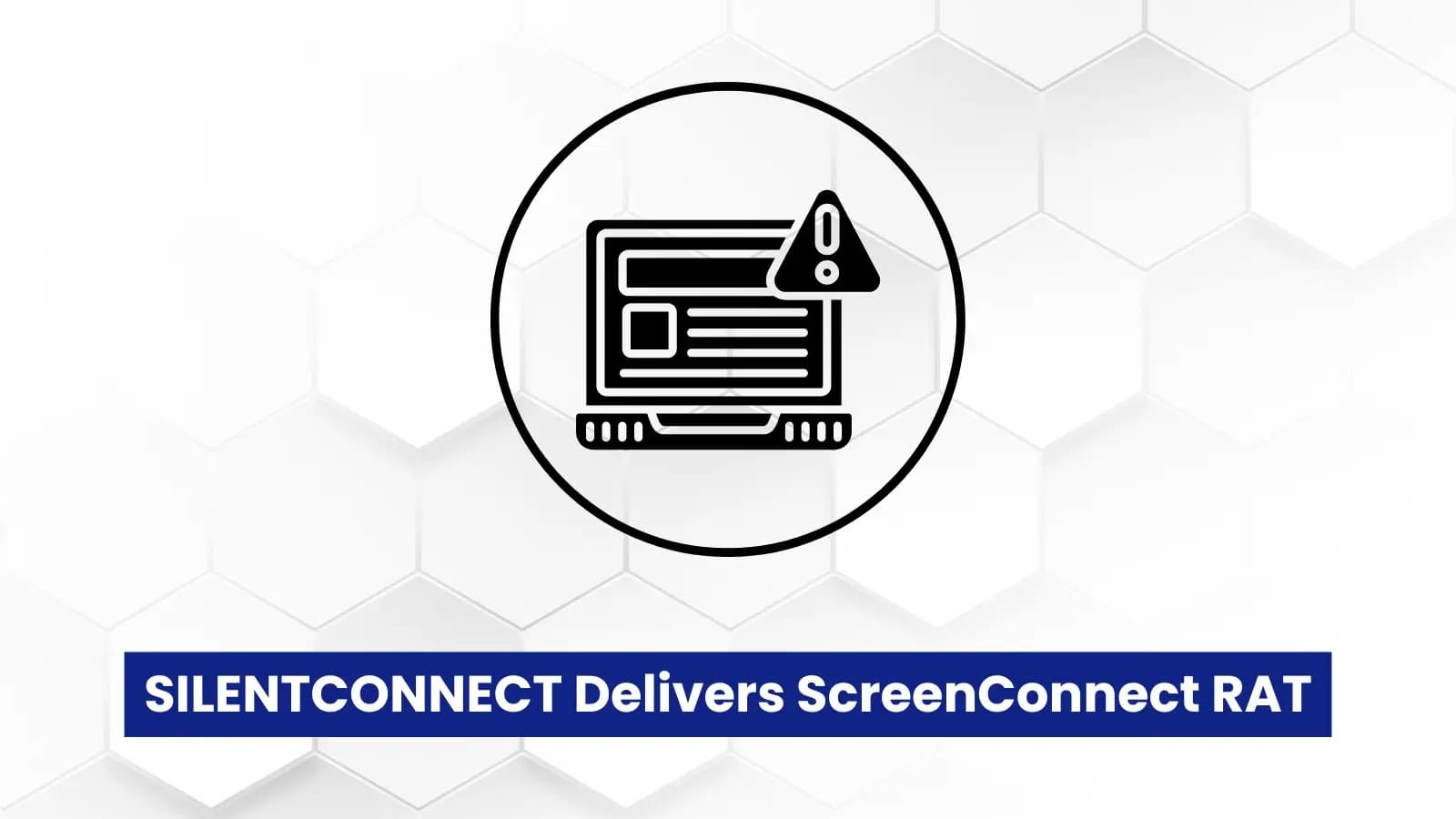 Fake invitations fuel the SILENTCONNECT campaign that sends out the ScreenConnect RAT.