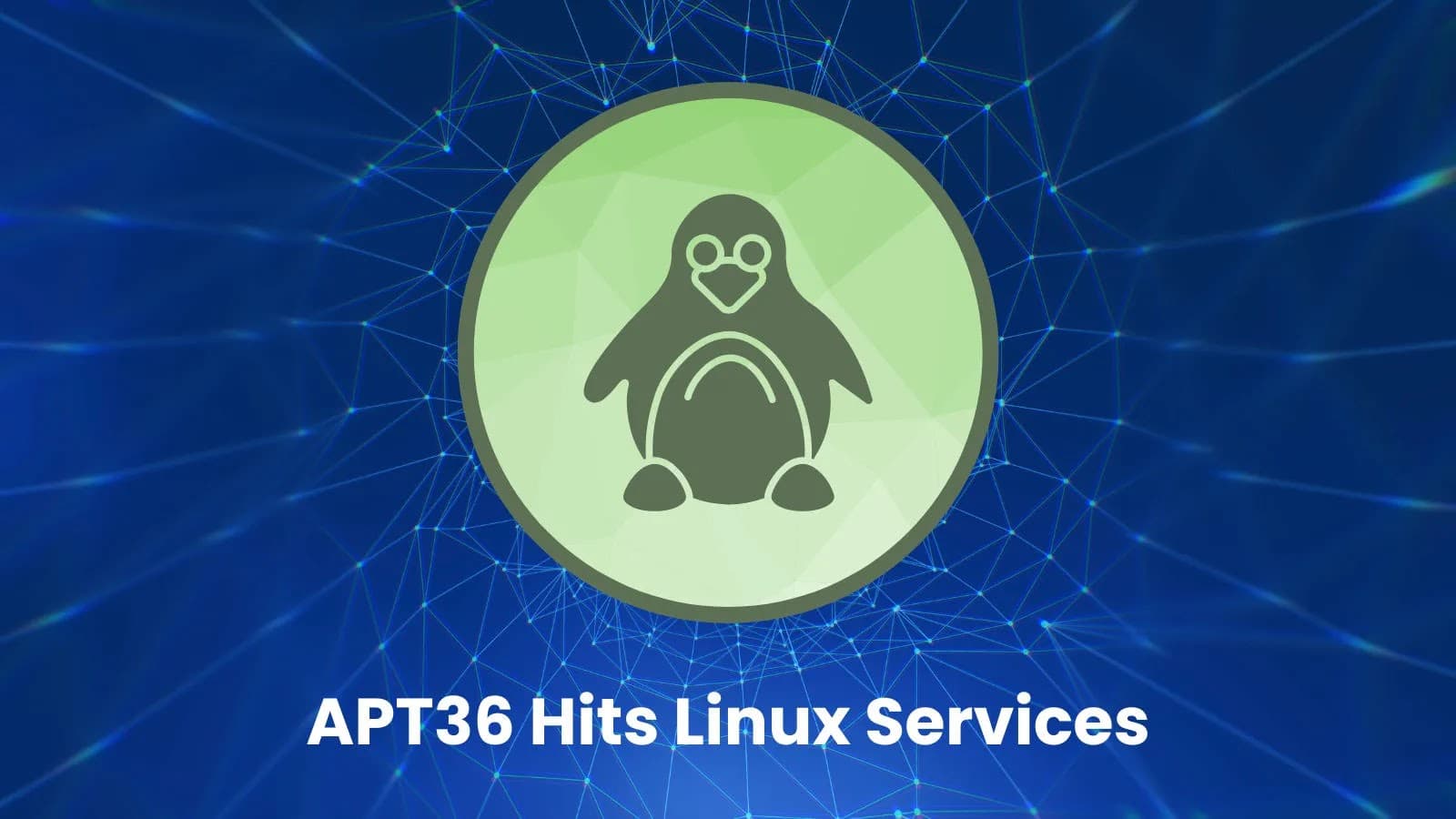 APT36 Uses New Disruptive Tools to Target Linux Systems