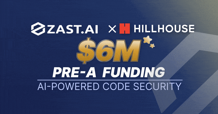 ZAST.AI Raises $6M Pre-A to Scale "Zero False Positive" AI-Powered Code Security