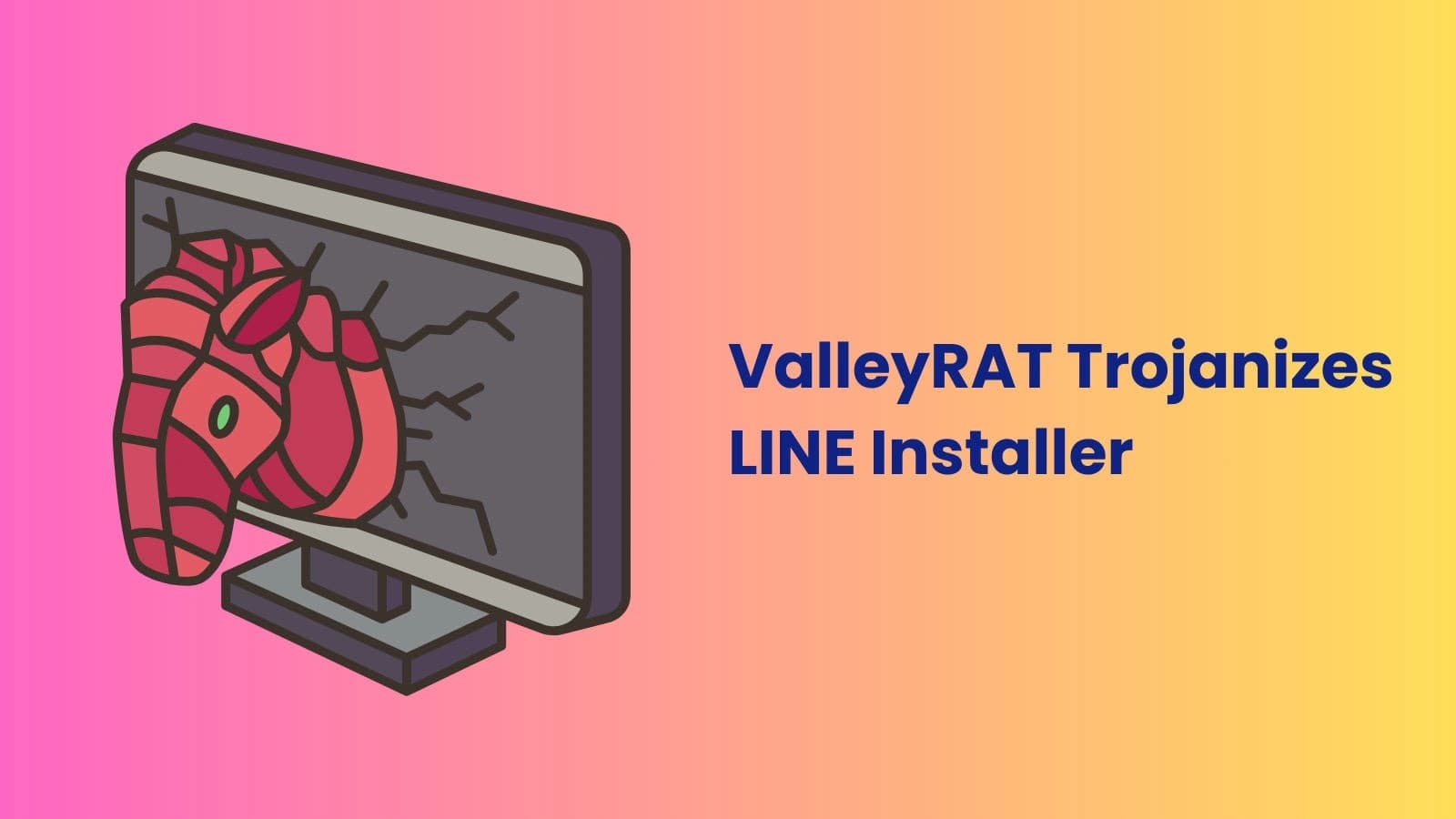 ValleyRAT Campaign Uses Trojanized LINE Setup To Harvest Credentials