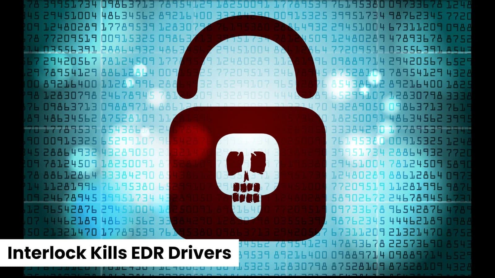 Interlock Ransomware Uses New Tool To Kill EDR via Anti-Cheat Driver Flaw
