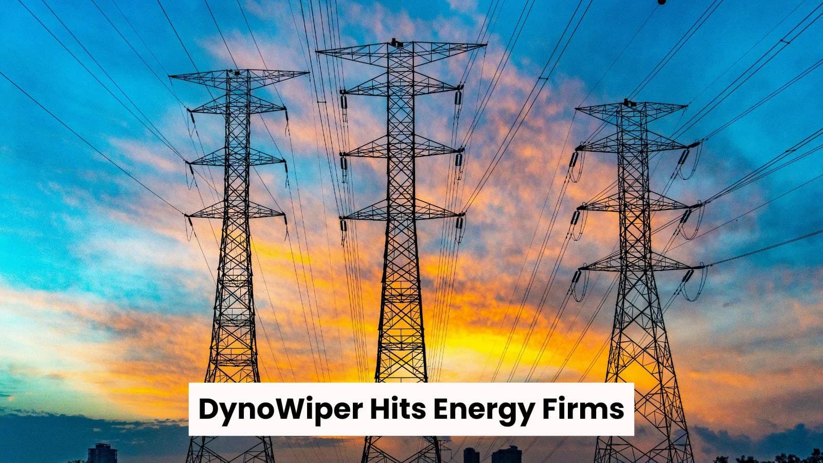 DynoWiper Wiper Malware Launches Destructive Attacks On Energy Firms