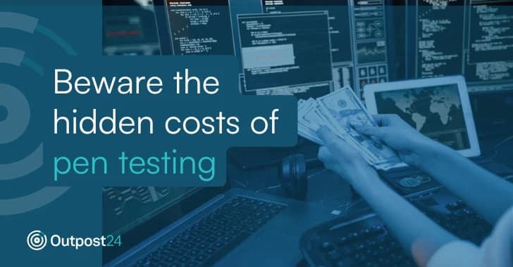 Beware the Hidden Costs of Pen Testing