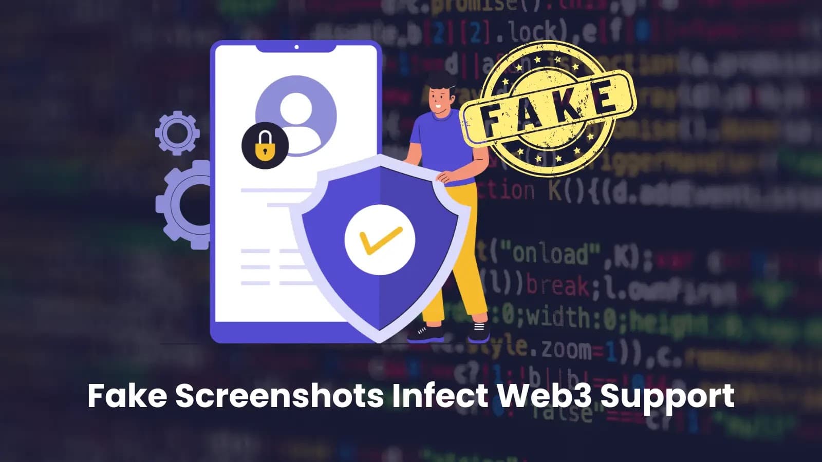 Cyberattack On Web3 Support Staff Uses Fake Screenshots For Malware Delivery