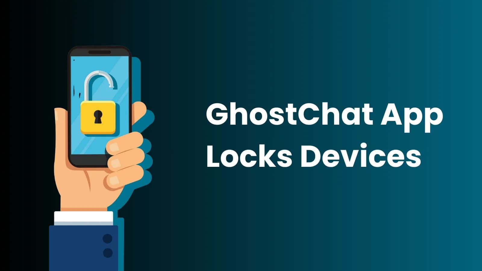 Malicious GhostChat App Hijacks Devices and Requests Unlock Passcodes