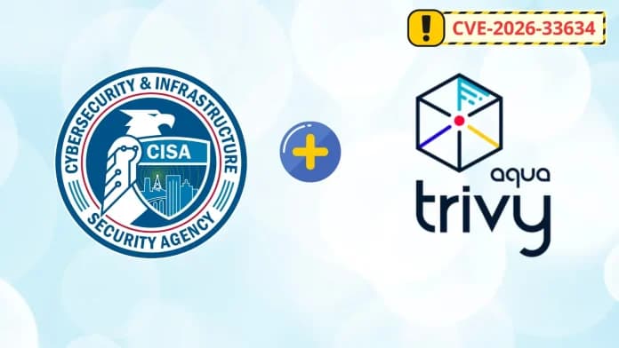 CISA Adds Vulnerability in Aquasecurity Trivy Scanner to KEV Catalog