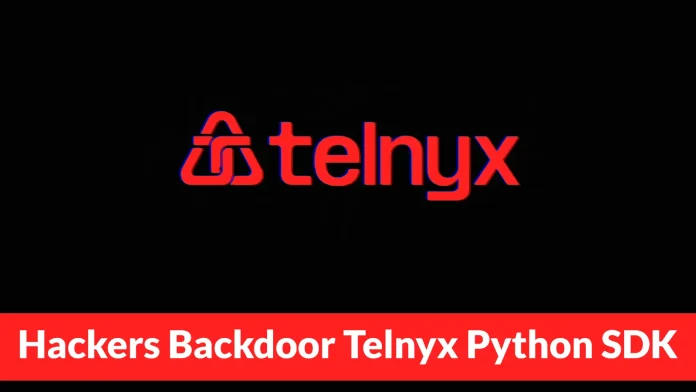 Hackers break into the Telnyx Python SDK on PyPI to steal cloud and developer credentials.