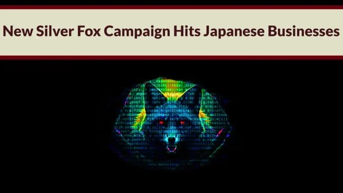 New Silver Fox Campaign Uses Tax-Related Phishing Scams to Target Japanese Businesses