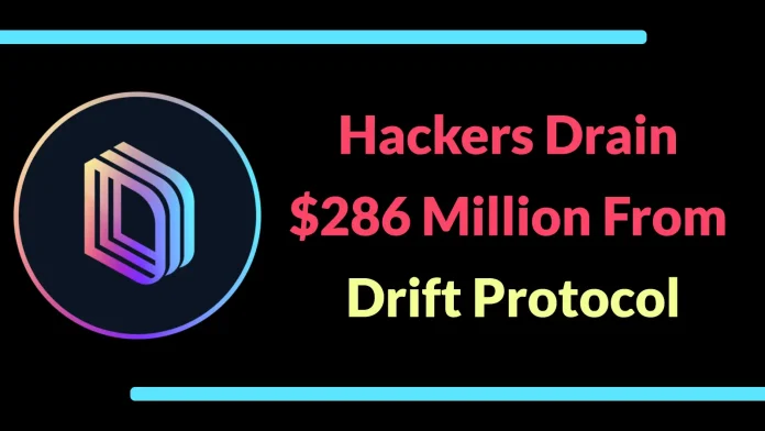 Hackers Drain $286 Million From Drift Protocol in Suspected North Korea-Linked Exploit